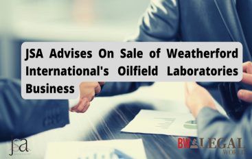 JSA Advises On Sale of Weatherford International's Oilfield ...