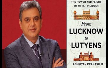 From Lucknow To Lutyens Abhigyan Prakash s Book Presents UP In A New Light from-lucknow-to-lutyens-abhigyan-prakash-s-book-presents-up-in-a-new-light