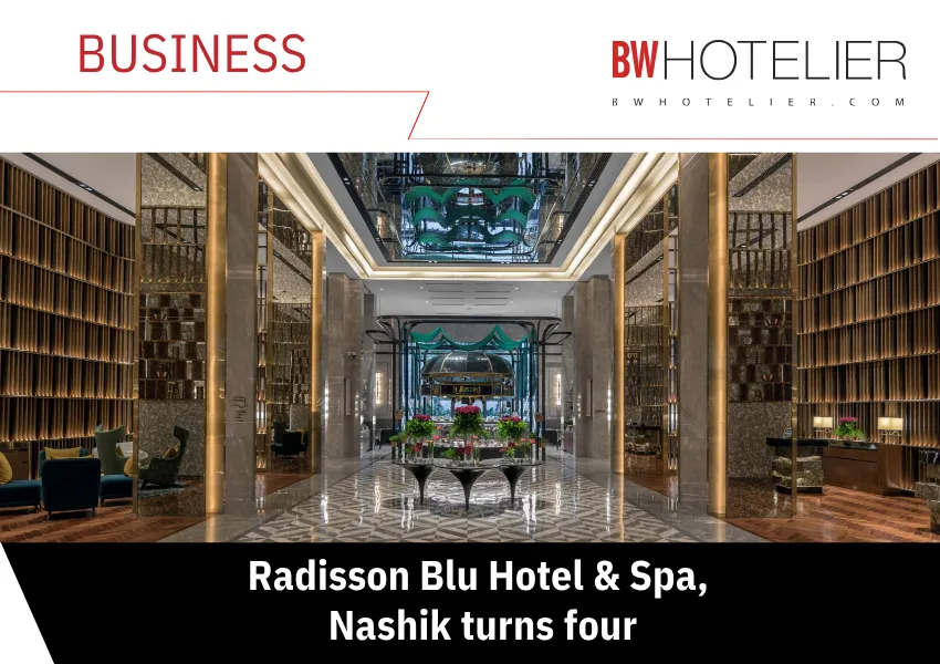 Radisson Blu Hotel & Spa, Nashik marks four years of redefining ...