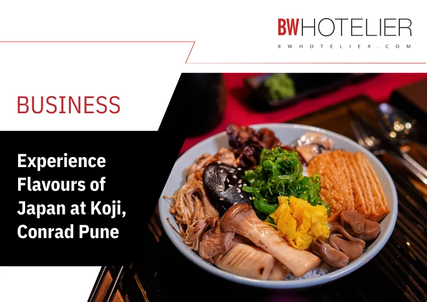 Experience Flavours of Japan at Koji, Conrad Pune - BW Hotelier