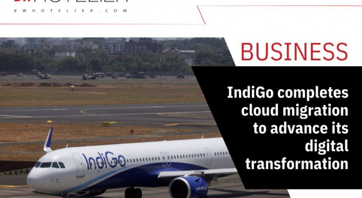 IndiGo completes cloud migration to advance its digital transformation ...
