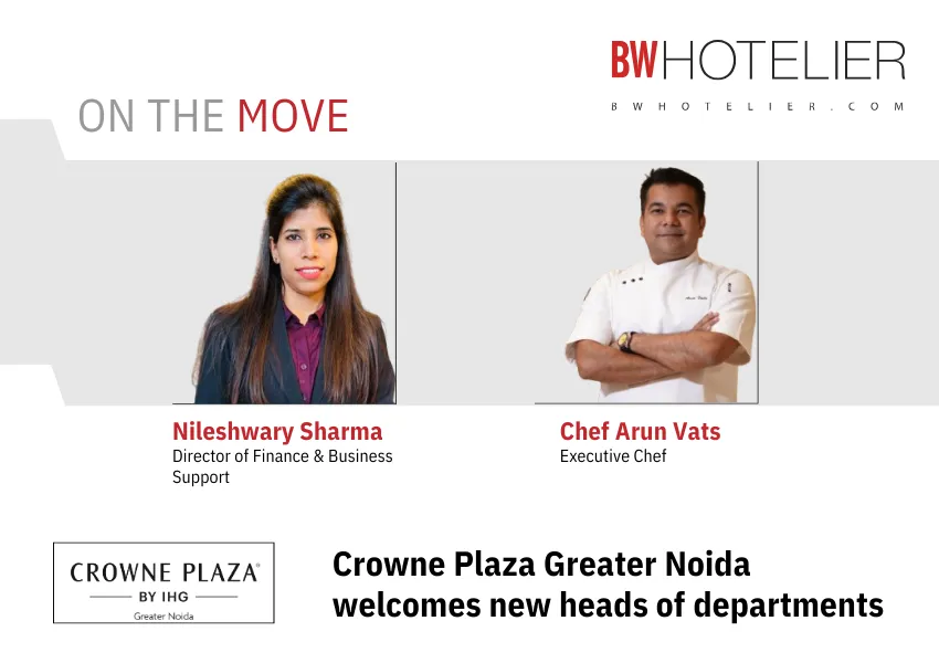 Crowne Plaza Greater Noida welcomes new heads of departments - BW Hotelier