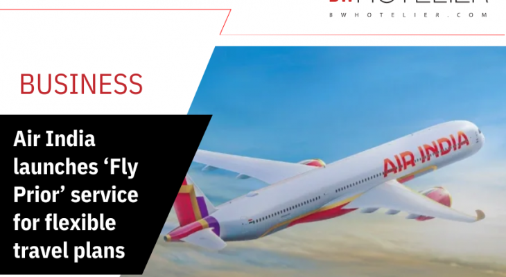 Air India launches ‘Fly Prior’ service for flexible travel plans - BW ...