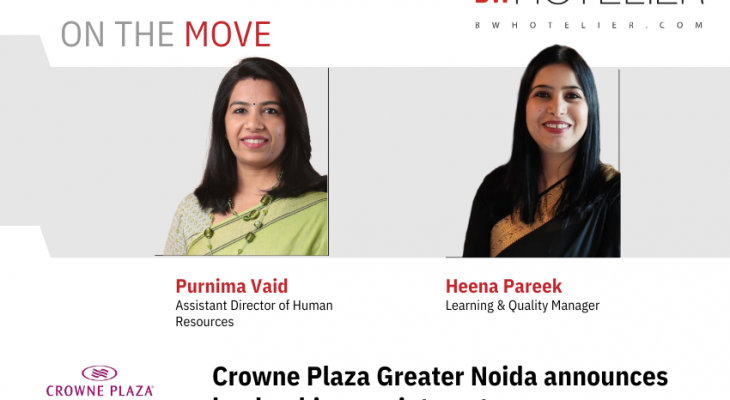 Crowne Plaza Greater Noida announces leadership appointments - BW Hotelier