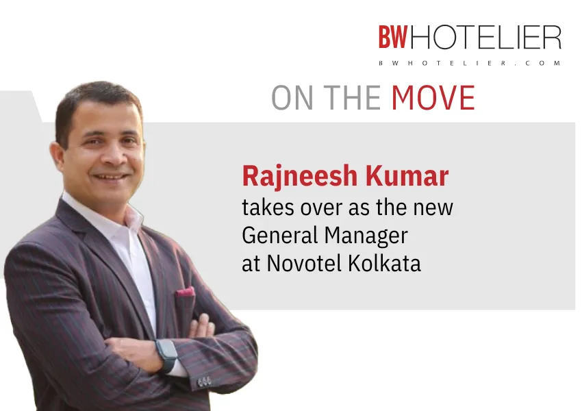 Novotel Kolkata appoints Rajneesh Kumar as General Manager - BW Hotelier