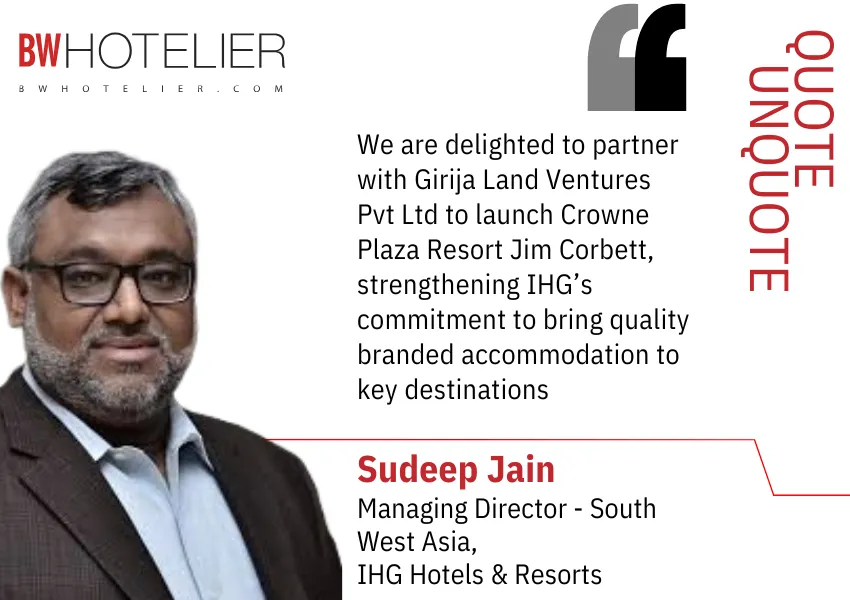 IHG Hotels & Resorts signs Crowne Plaza Resort Jim Corbett - BW Hotelier