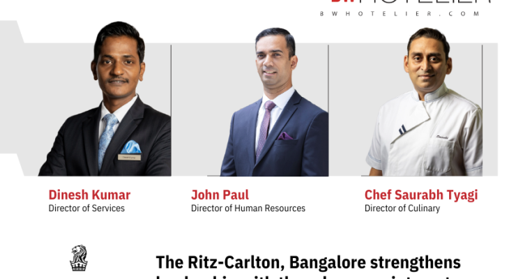 The Ritz-Carlton, Bangalore strengthens leadership team with three ...