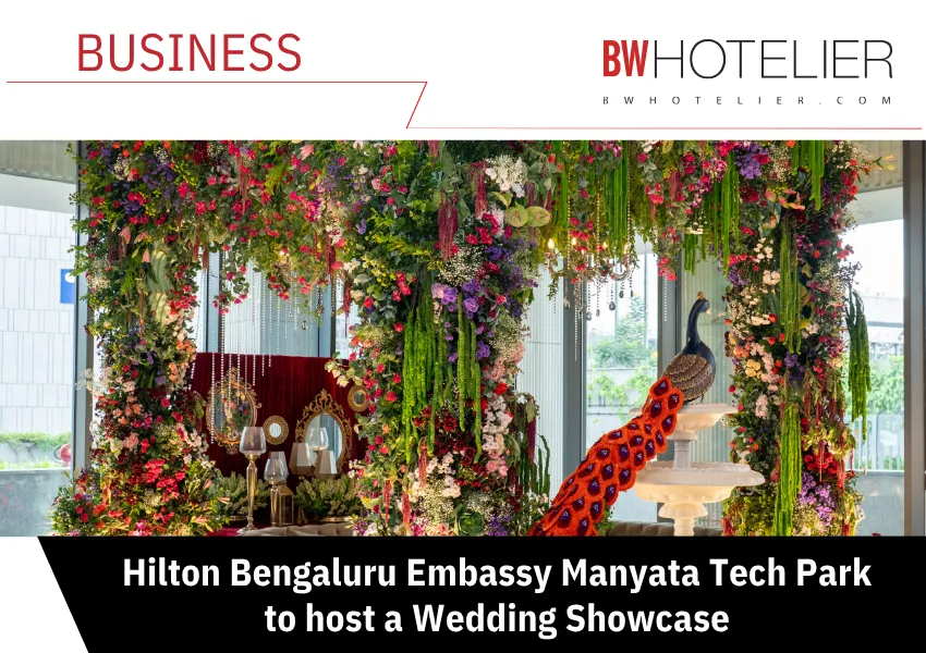 Hilton Bengaluru Embassy Manyata Tech Park to host a Wedding Showcase ...
