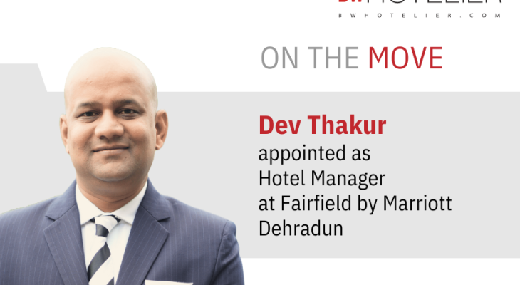 Fairfield by Marriott Dehradun appoints Dev Thakur as Hotel Manager ...