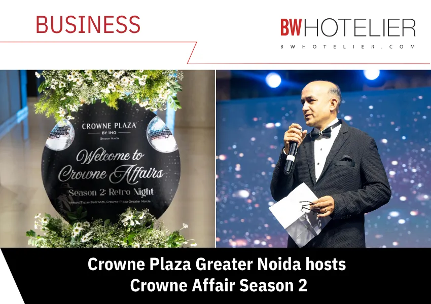 Crowne Plaza Greater Noida hosts Crowne Affair Season 2 - BW Hotelier