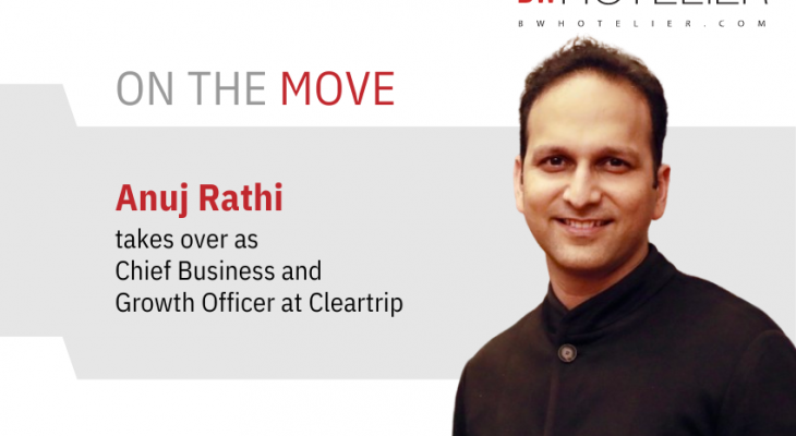 Anuj Rathi appointed Chief Business and Growth Officer at Cleartrip ...