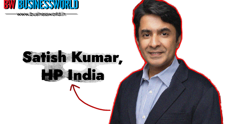 'Print Is No Longer An Afterthought' - HP India's Satish Kumar - BW ...