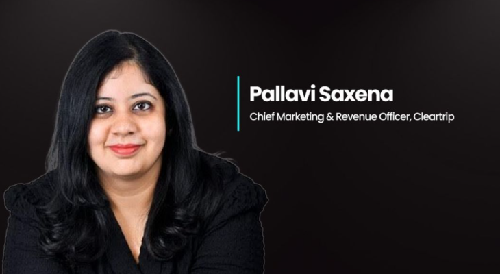 Cleartrip Strengthens Leadership With Pallavi Saxena As CMRO