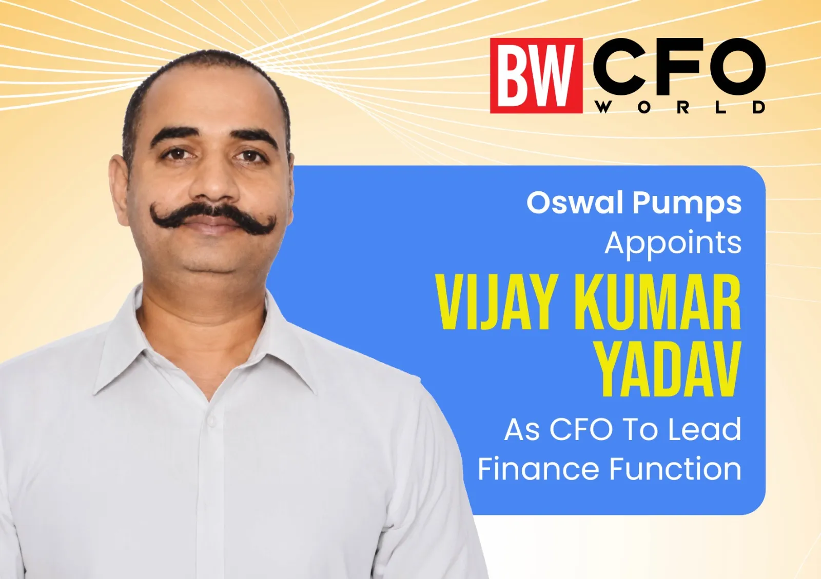 Oswal Pumps Appoints Vijay Kumar Yadav As CFO To Lead Finance Function ...