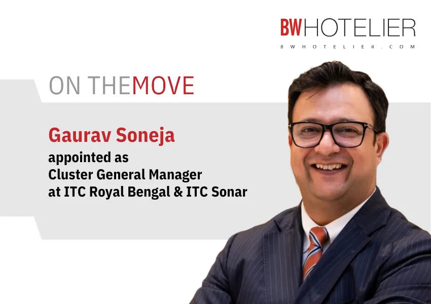 ITC Hotels elevates Gaurav Soneja as Cluster General Manager - BW Hotelier